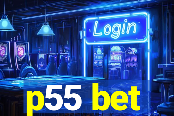 p55 bet